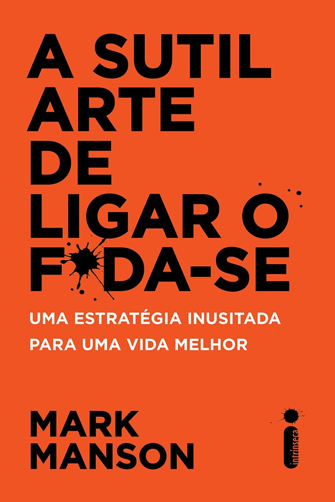 A Sutil Arte de Ligar o F*da-Se